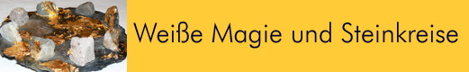 Wei�e Magie und Steinkreise